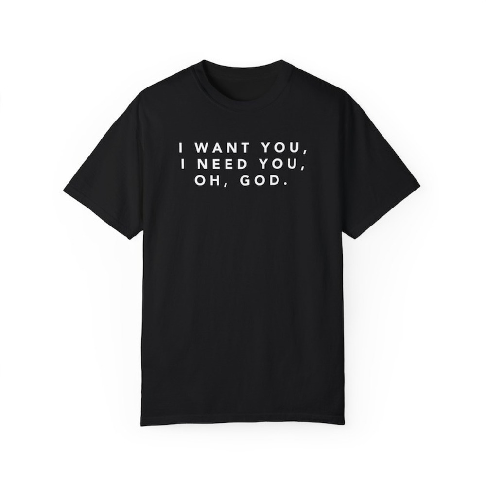 I Want You I Need You Oh God Tee, Fireworks And Rollerblades Tour 2024 Shirt